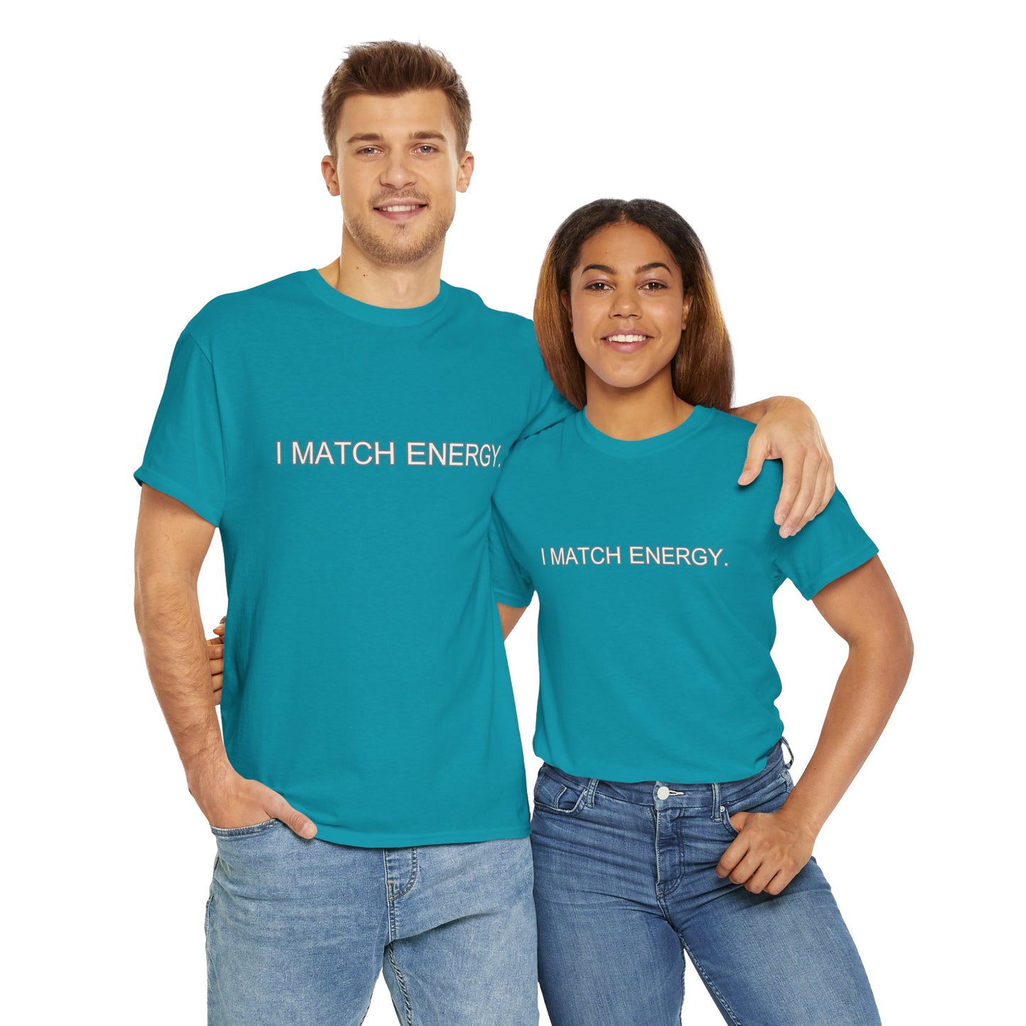 I Match Energy Cotton Tee – The Ultimate Statement Piece