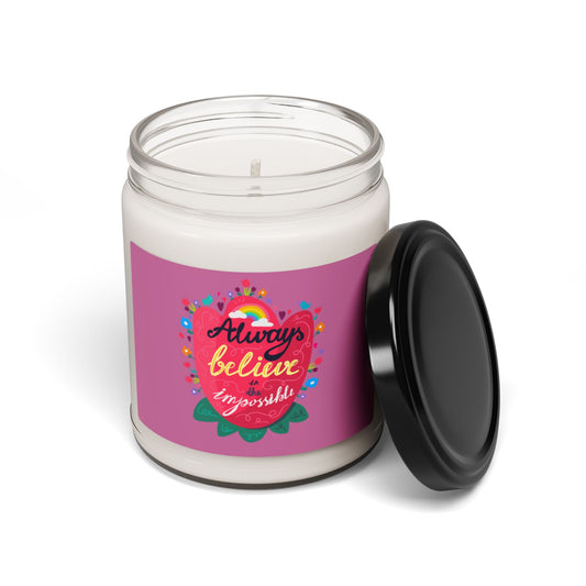 Soy Candle - Always Believe in the Impossible Scented Candle, 9oz