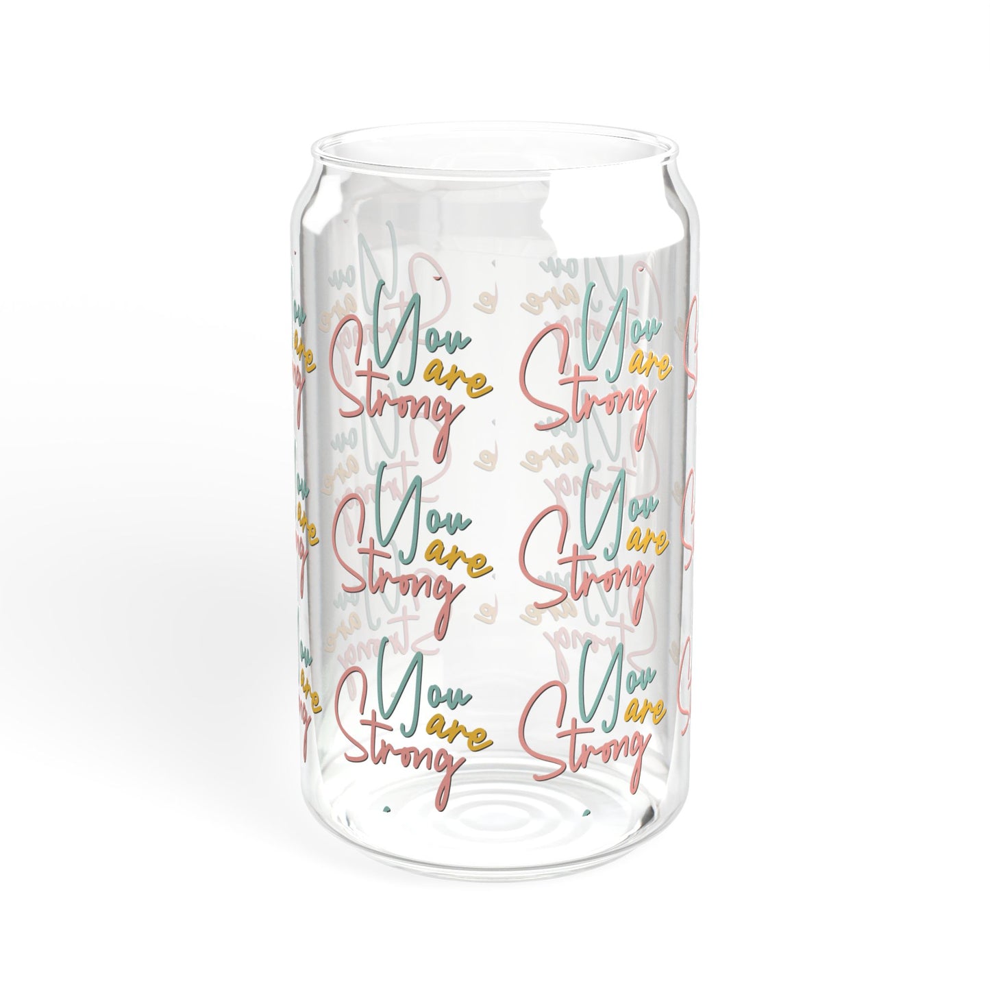 Inspirational Sipper Glass 16oz - 'You Are Strong'