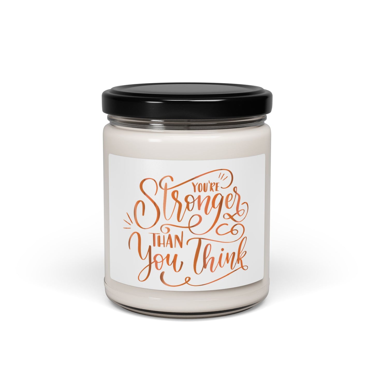 Inspirational Scented Soy Candle - "You're Stronger Than You Think" - Aromatherapy Gift